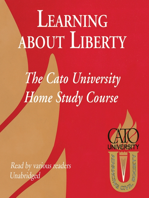 Learning about Liberty (MP3): The Cato University Home Study Course